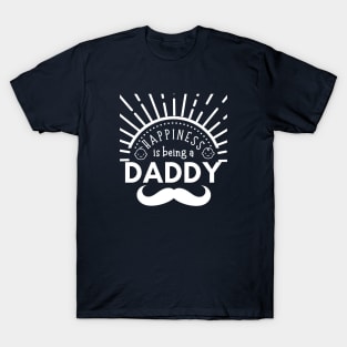 Happiness is being a daddy - Father's Day T-Shirt